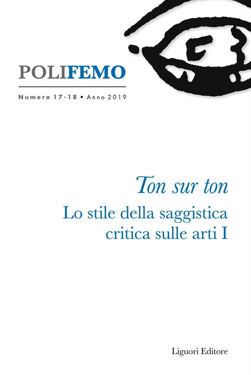 Polifemo. Nuova serie di «lingua e letteratura» (2019). Vol. 17-18: Ton sur ton. Lo stile della saggistica critica sulle arti I