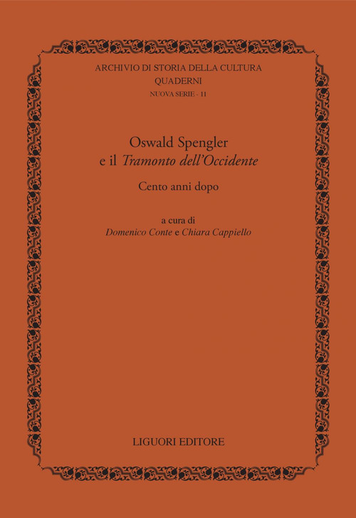 Oswald Spengler e il« Tramonto dell'Occidente». Cento anni dopo