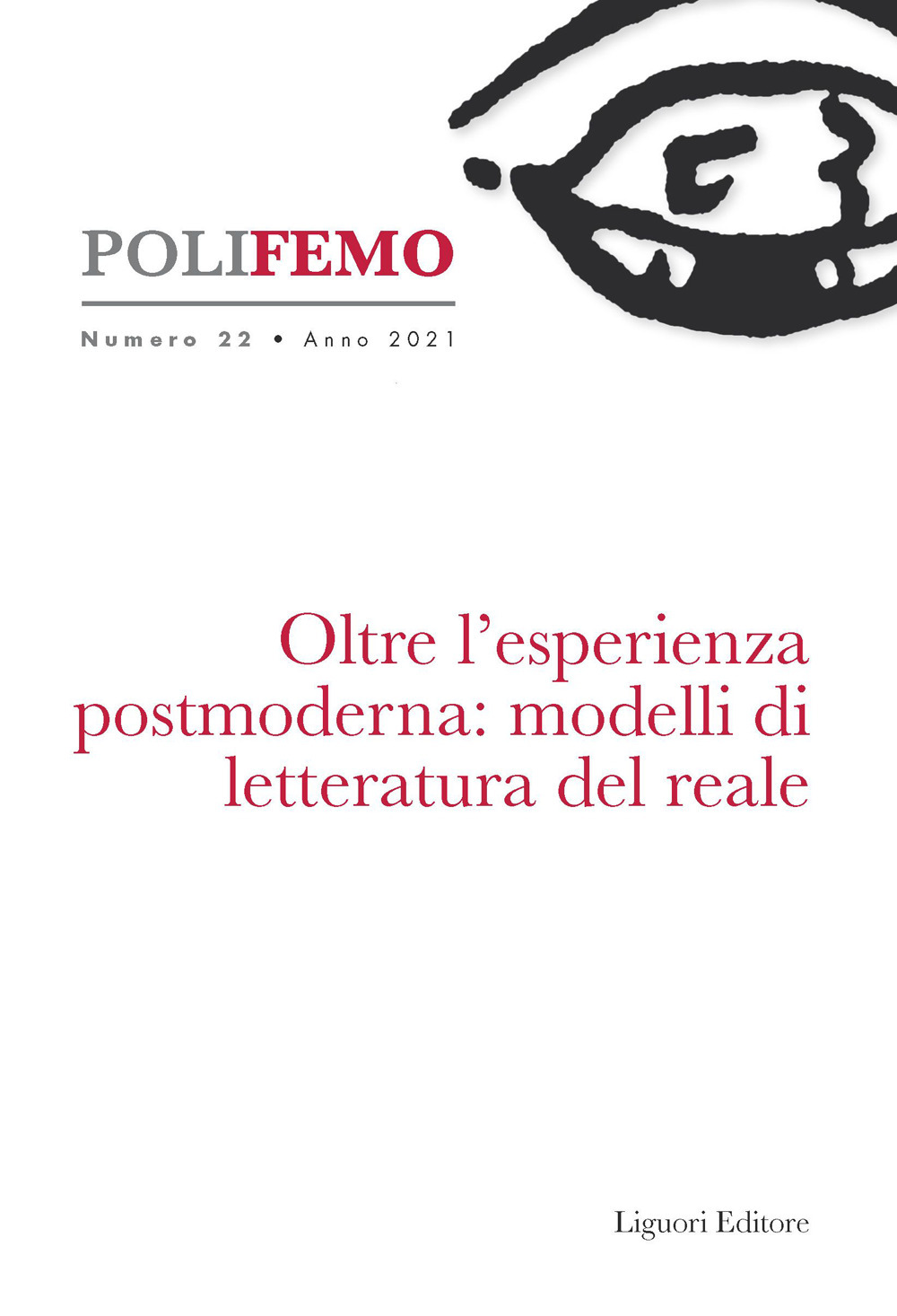 Poli-femo. Nuova serie di «lingua e letteratura» (2021). Vol. 22: Oltre l'esperienza postmoderna: modelli di letteratura del reale