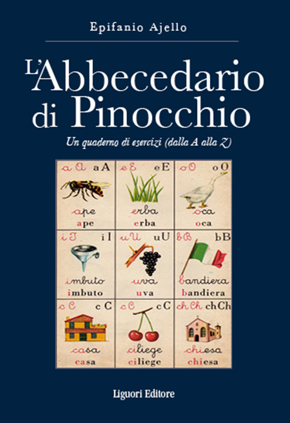 L'abbecedario di Pinocchio. Un quaderno di esercizi (dal A alla Z)