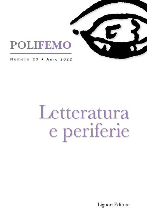 Poli-femo. Nuova serie di «lingua e letteratura» (2022). Vol. 23: Letteratura e periferie