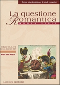 La questione romantica. Rivista interdisciplinare di studi romantici. Nuova serie (2024). Vol. 16: Wars and peace