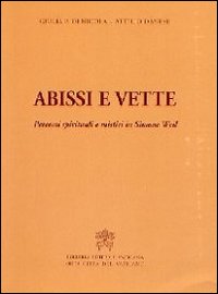 Abissi e vette. Percorsi spirituali e mistici in Simone Weil