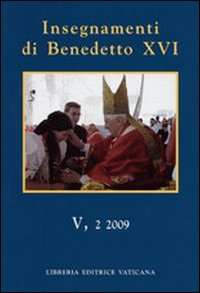 Insegnamenti di Benedetto XVI (2009). Vol. 5/2