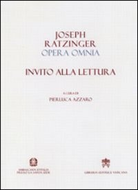Opera omnia di Joseph Ratzinger. Vol. 10: Invito alla lettura