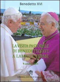 La visita pastorale di Benedetto XVI a Lamezia Terme (9 ottobre 2011)