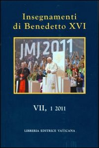 Insegnamenti di Benedetto XVI (2011). Vol. 7