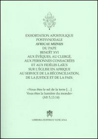 Exhortation apostolique postsynodale Africae Munus du pape Benoît, au clergé at aux personnes consacrées at aux fidèles laïcs sur l'église en Afrique...