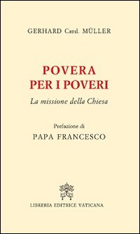 Povera per i poveri. La missione della Chiesa