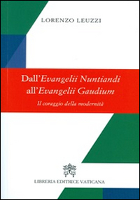 Dall'evangelii nuntiandi all'evangelii gaudium. Il coraggio della modernità