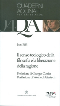 Il senso teologico della filosofia e la liberazione della ragione