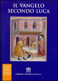 Il Vangelo secondo Luca. Ediz. multilingue