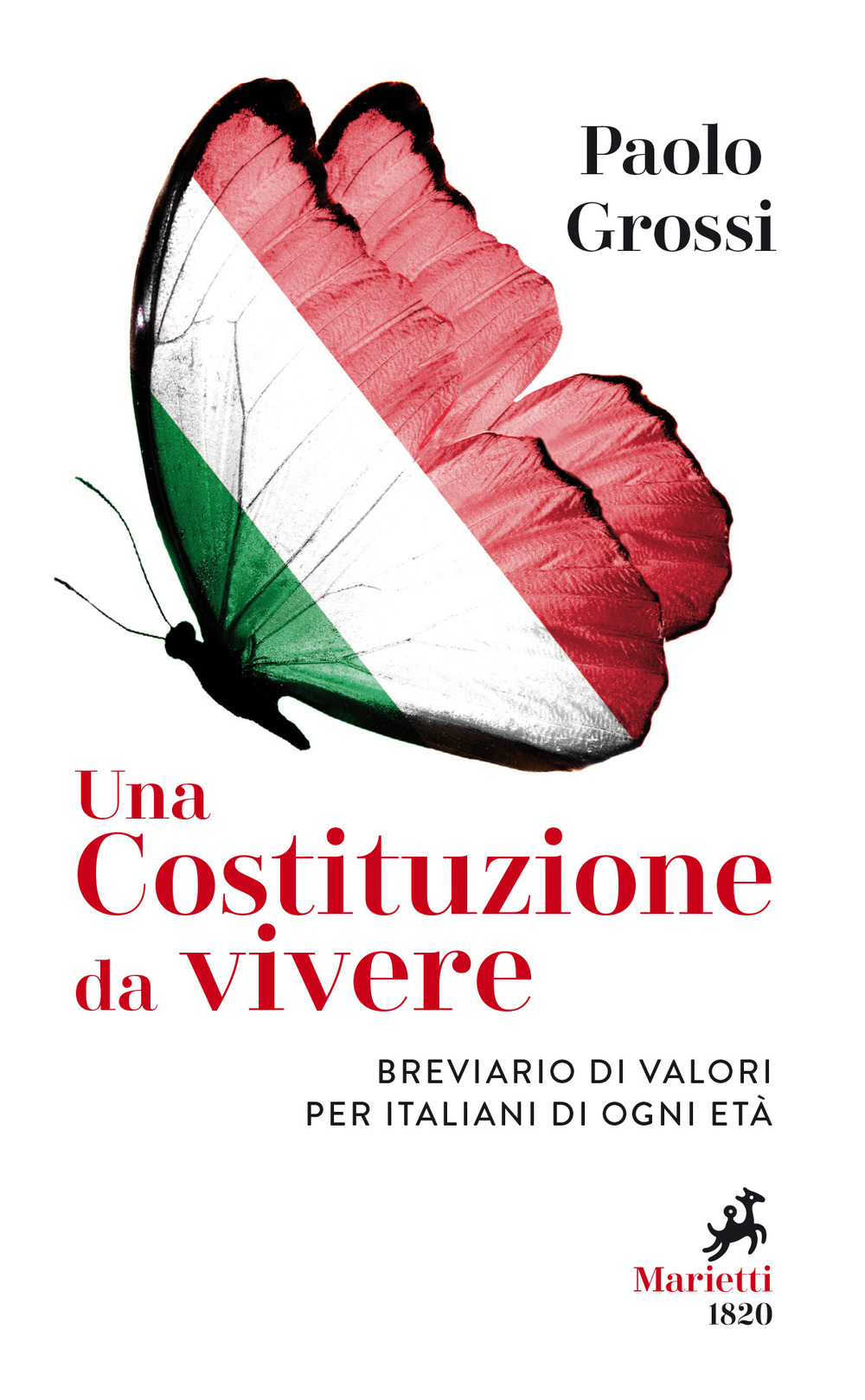 Una Costituzione da vivere. Breviario di valori per italiani di ogni età