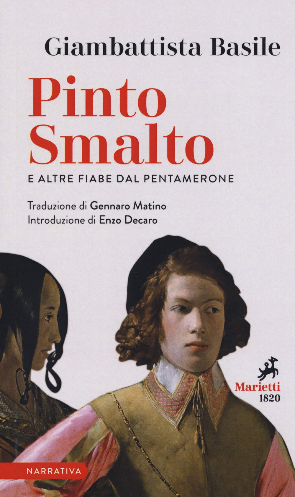 Pinto Smalto e altre fiabe dal Pentamerone. Testo originale a fronte