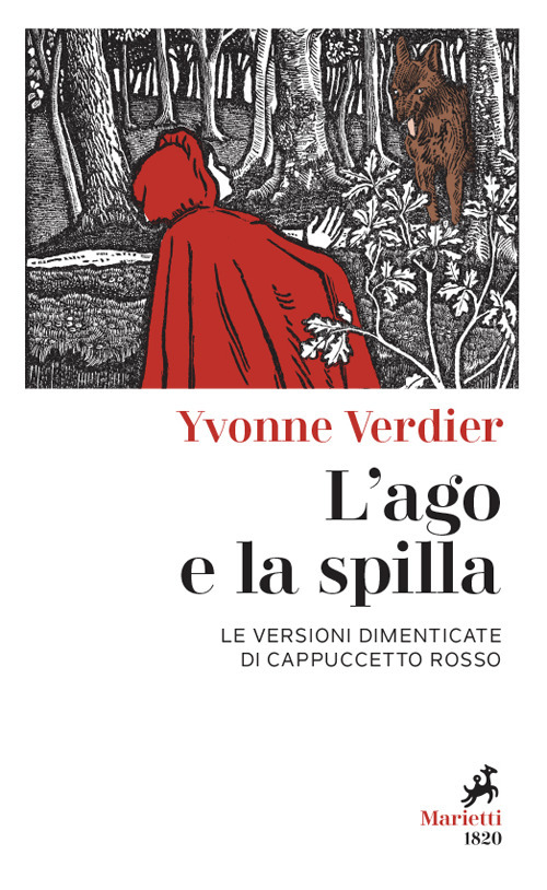 L'ago e la spilla. Le versioni dimenticate di Cappuccetto Rosso