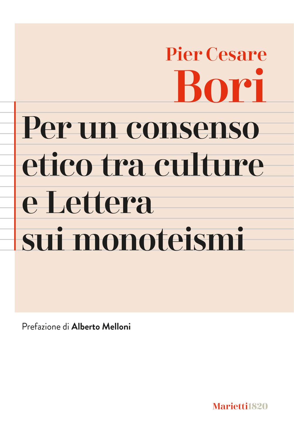 Per un consenso etico tra le culture e Lettera sui monoteismi. Nuova ediz.