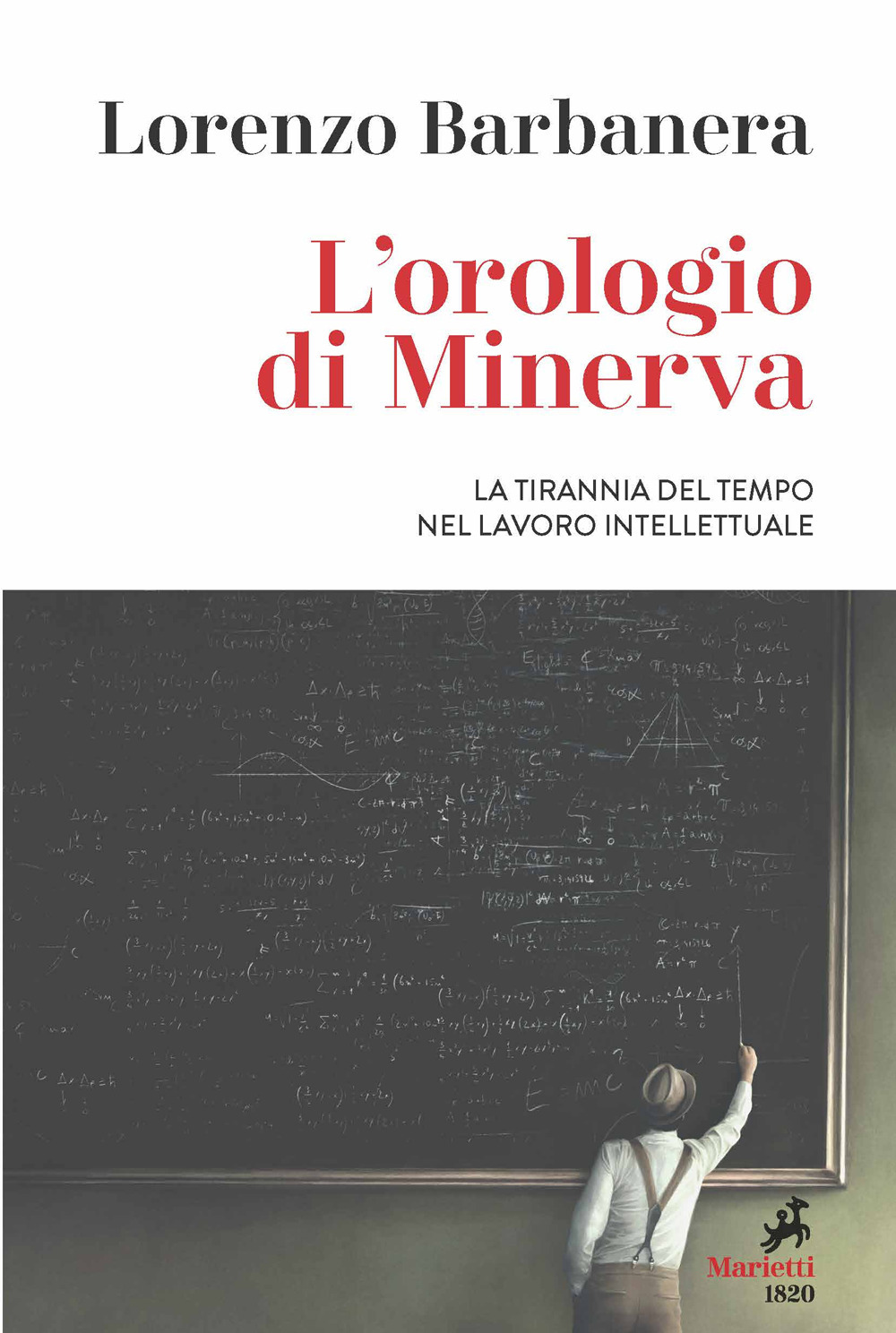 L'orologio di Minerva. La tirannia del tempo nel lavoro intellettuale