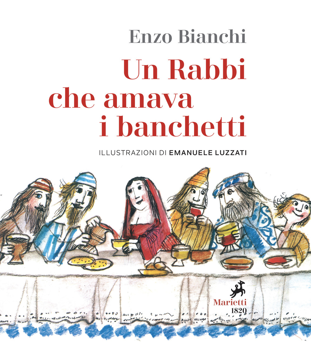 Un Rabbi che amava i banchetti. L'eucaristia narrata ai bambini. Ediz. illustrata