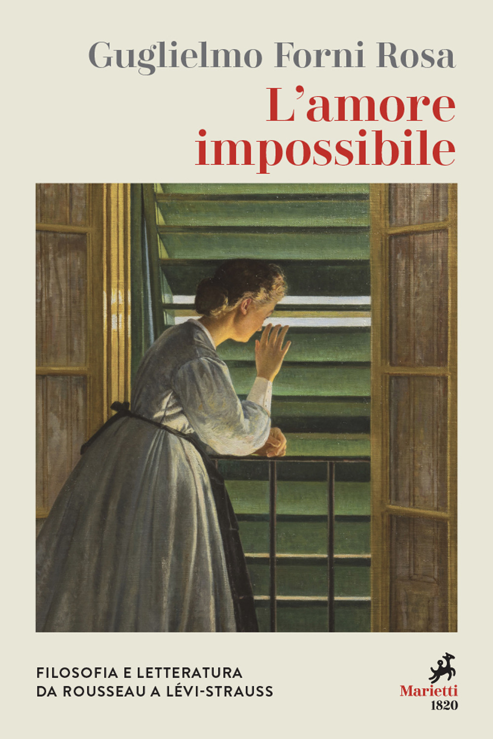 L'amore impossibile. Filosofia e letteratura da Rousseau a Levì-Strauss