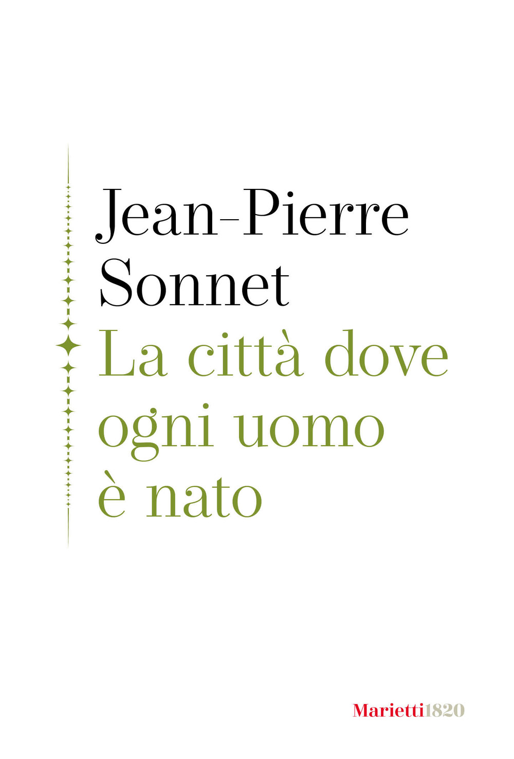 La città dove ogni uomo è nato