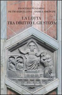 La lotta tra diritto e giustizia