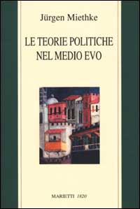 Le teorie politiche nel Medioevo