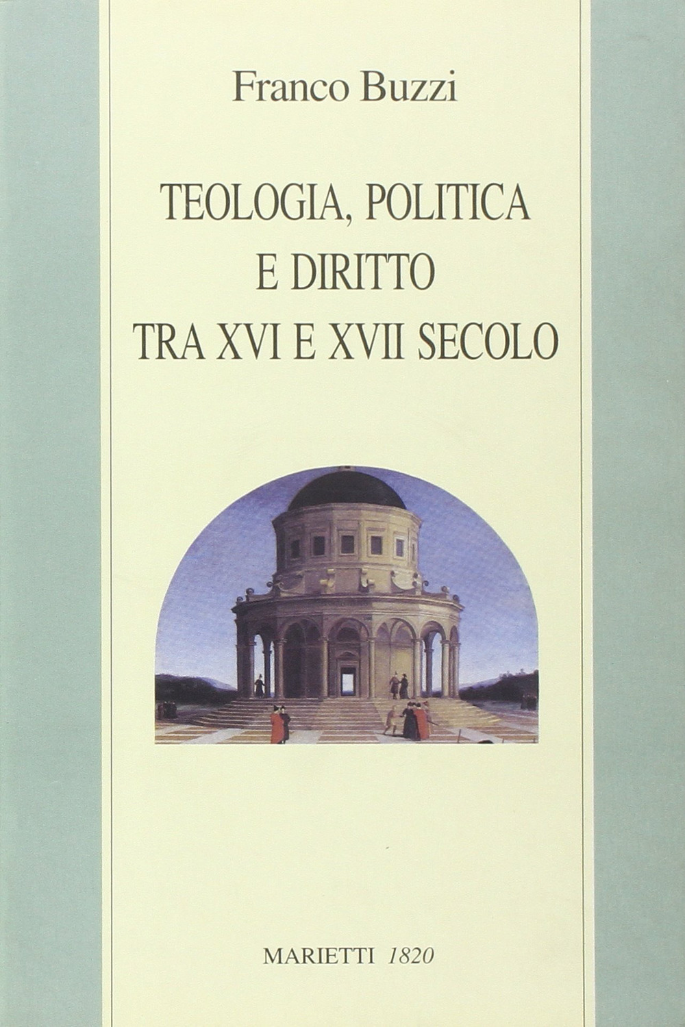 Teologia, politica e diritto tra XVI e XVII secolo