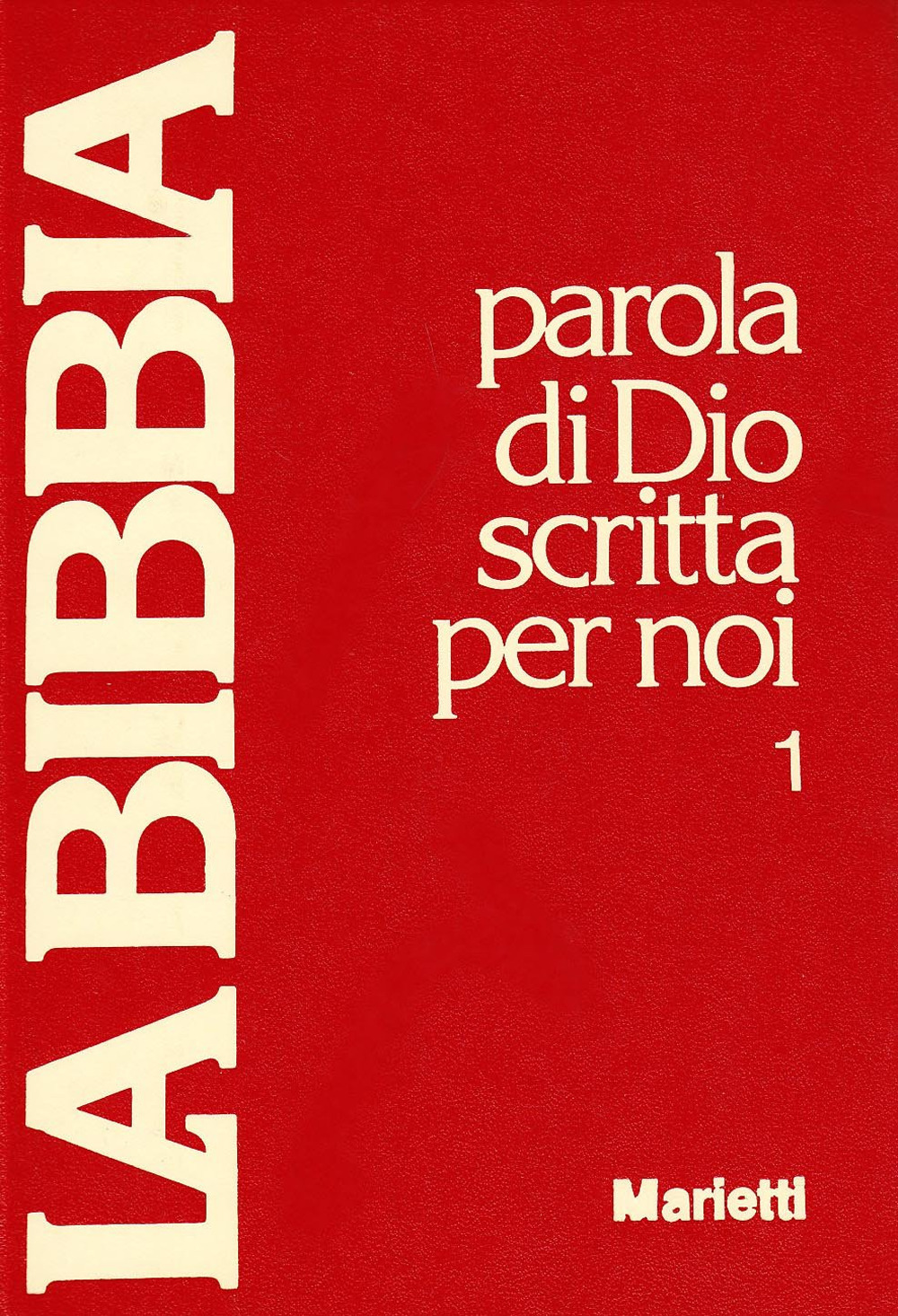 La Bibbia. Parola di Dio scritta per noi