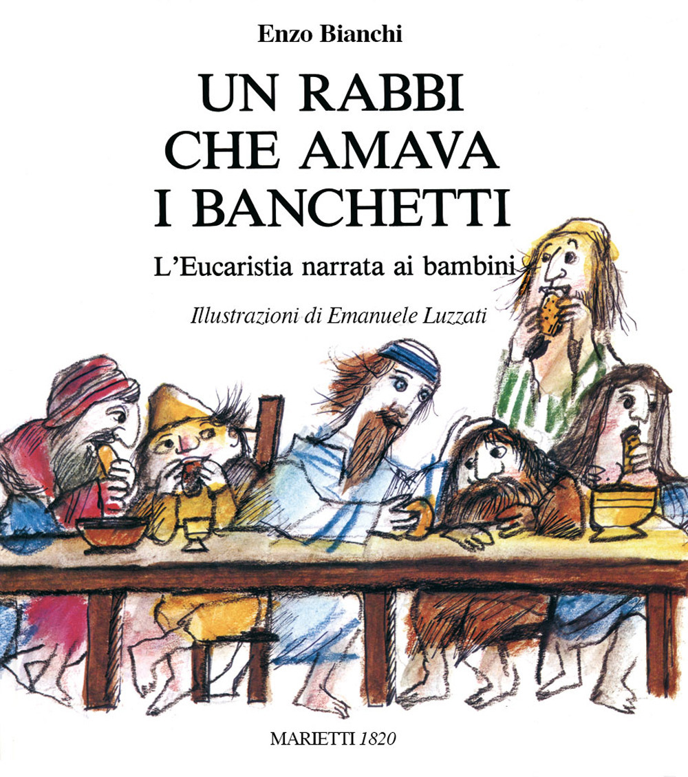 Un Rabbi che amava i banchetti. L'eucaristia narrata ai bambini. Ediz. a colori