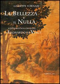 La bellezza e il nulla. L'antropologia cristiana di Leonardo da Vinci