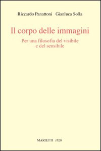 Il corpo delle immagini. Per una filosofia del visibile e del sensibile