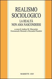 Realismo sociologico. La realtà non ama nascondersi