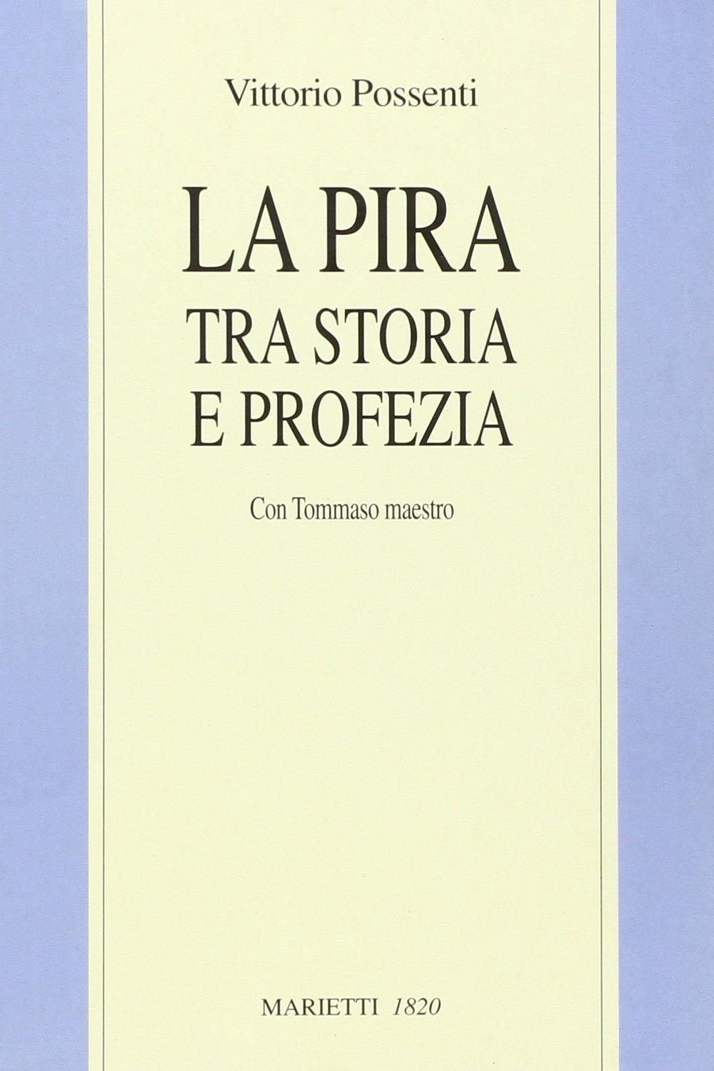 La Pira tra storia e profezia. Con Tommaso maestro