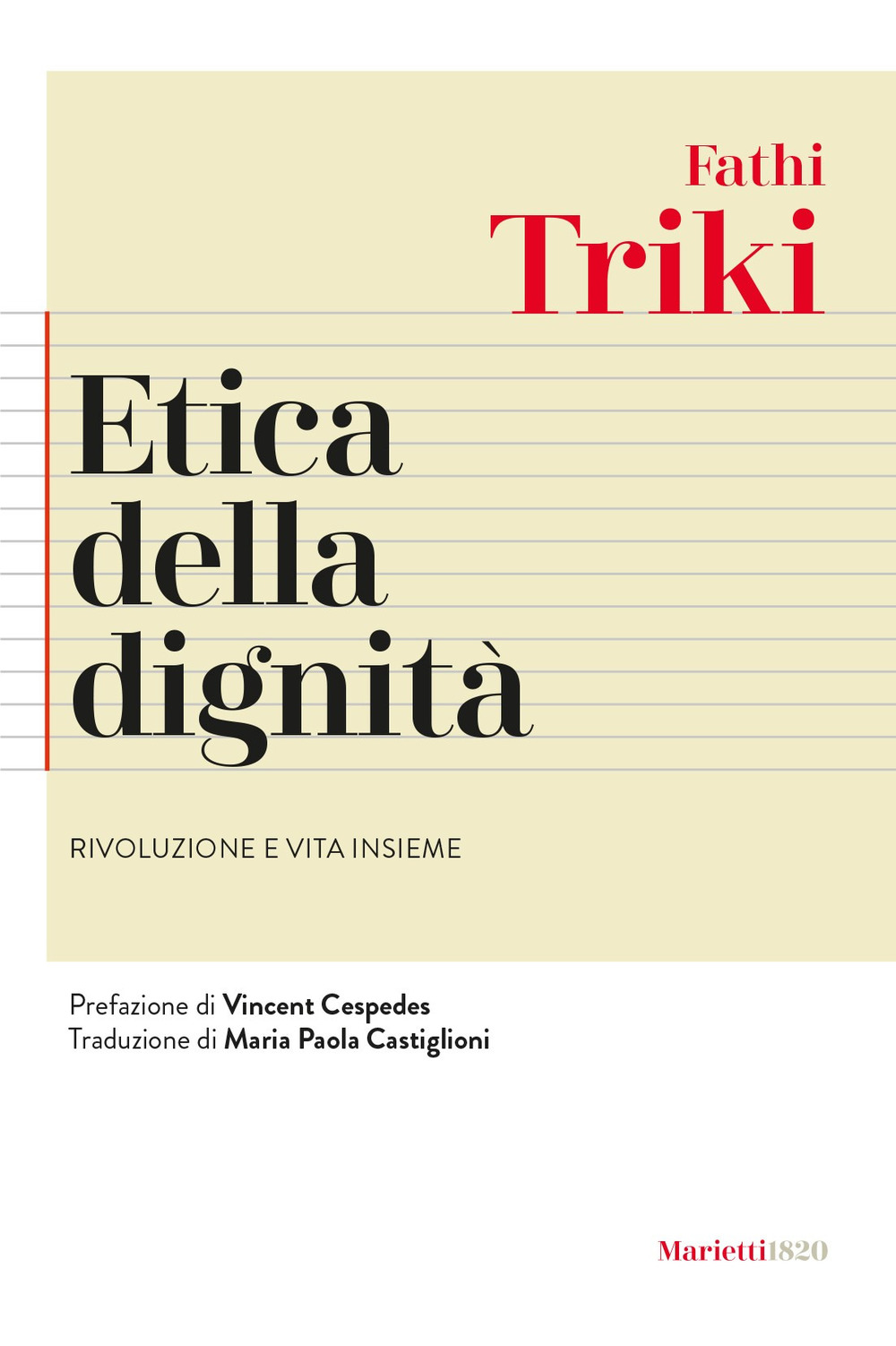 Etica della dignità. Rivoluzione e vita insieme