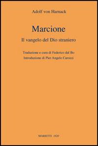 Marcione. Il Vangelo del Dio straniero