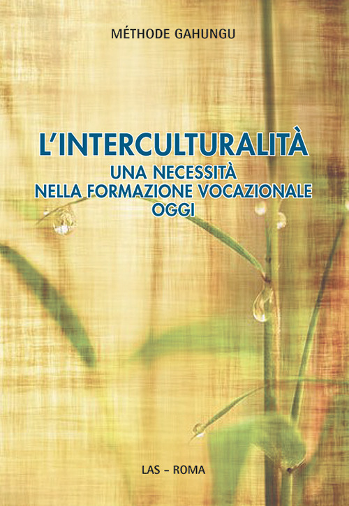 L'interculturalità. Una necessità nella formazione vocazionale oggi 