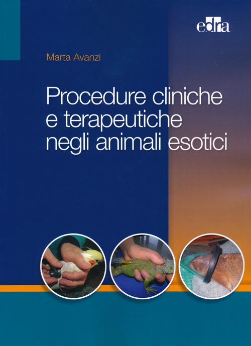 Procedure cliniche e terapeutiche negli animali esotici