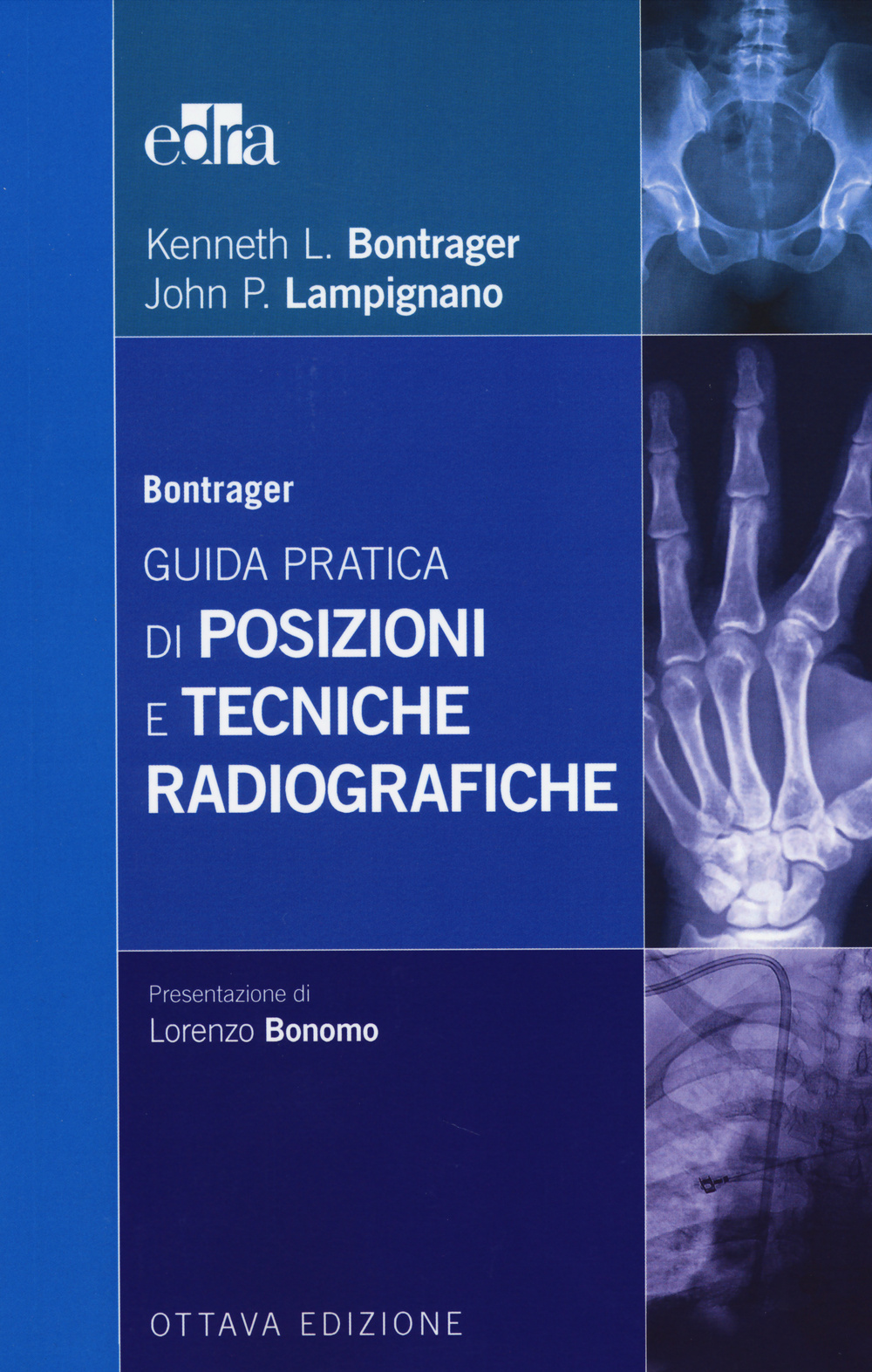 Bontrager. Guida pratica di posizioni e tecniche radiografiche