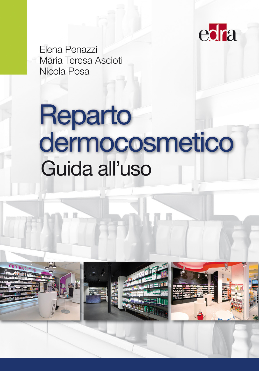 Reparto dermocosmetico. Guida all'uso