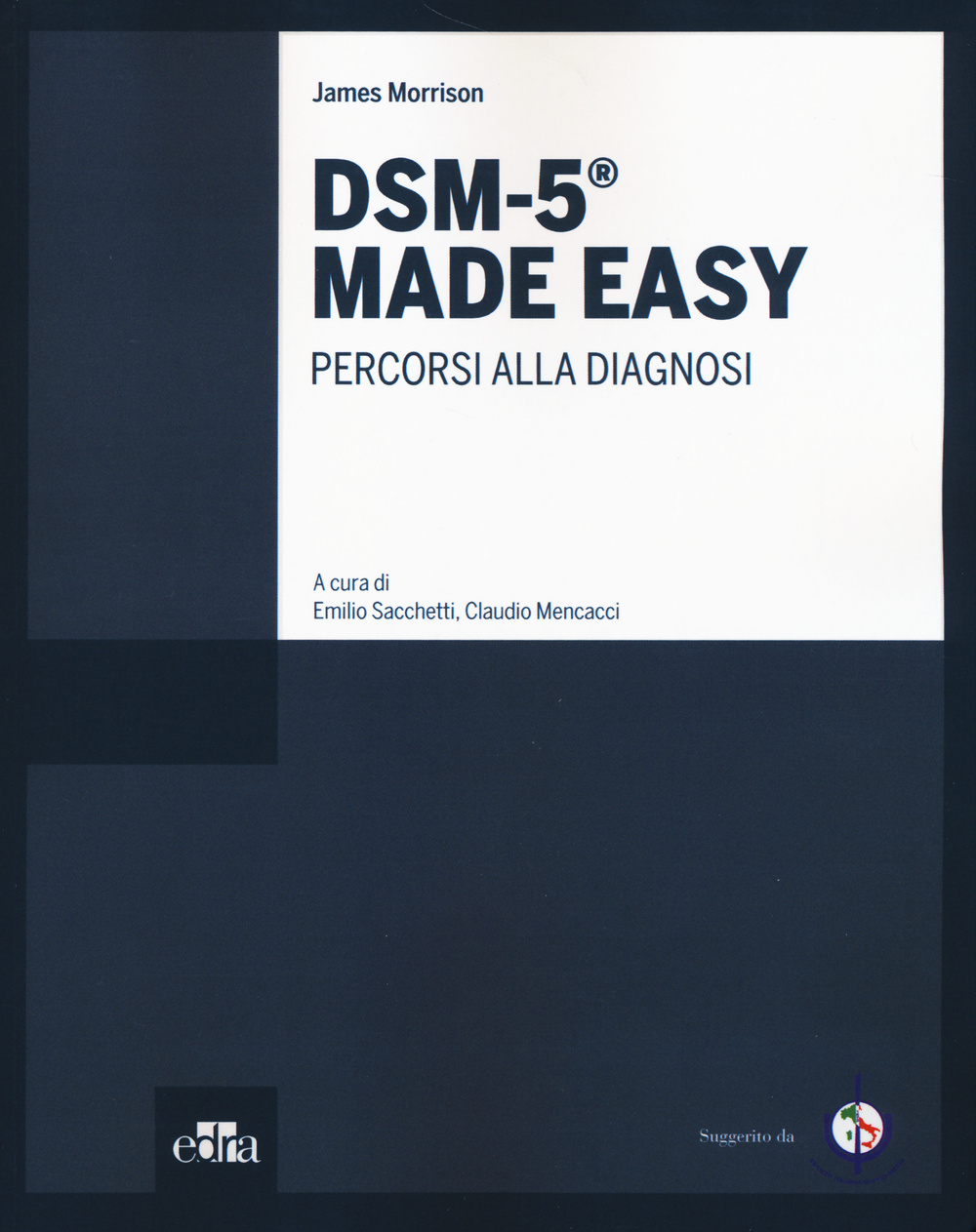 DSM-5® Made Easy. Percorsi alla diagnosi