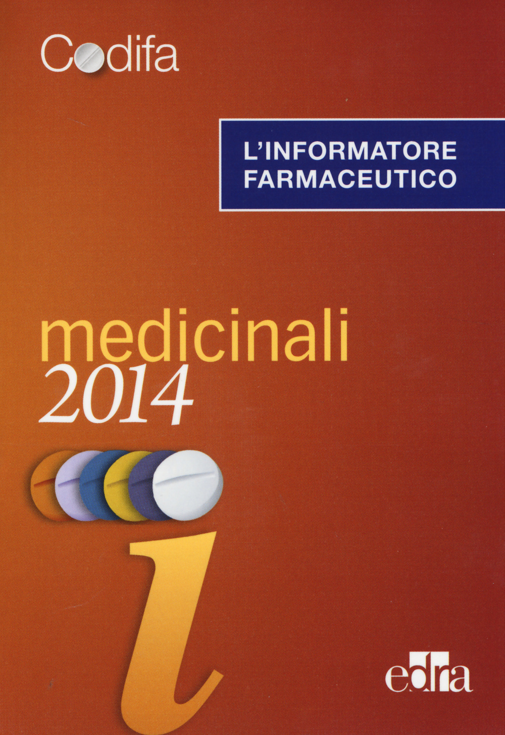 L'informatore farmaceutico 2014. Medicinali