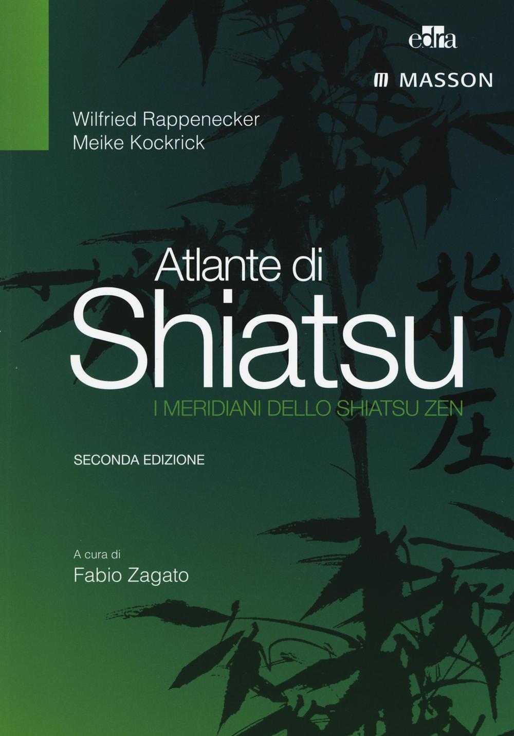 Atlante di shiatsu. I meridiani dello shiatsu zen