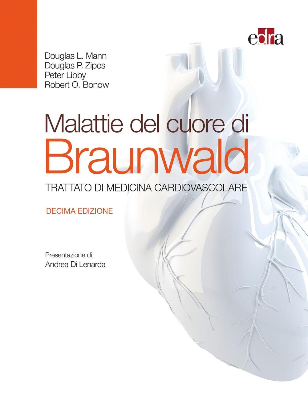 Malattie del cuore di Braunwald. Trattato di medicina cardiovascolare
