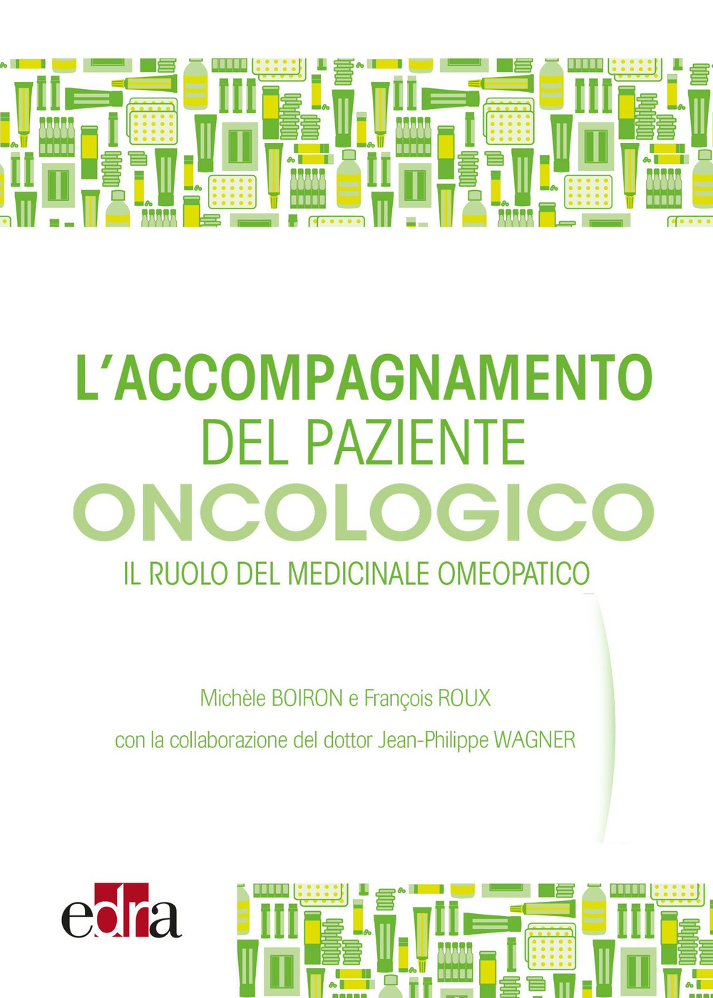 L'accompagnamento del paziente oncologico. Il ruolo del medicinale omeopatico