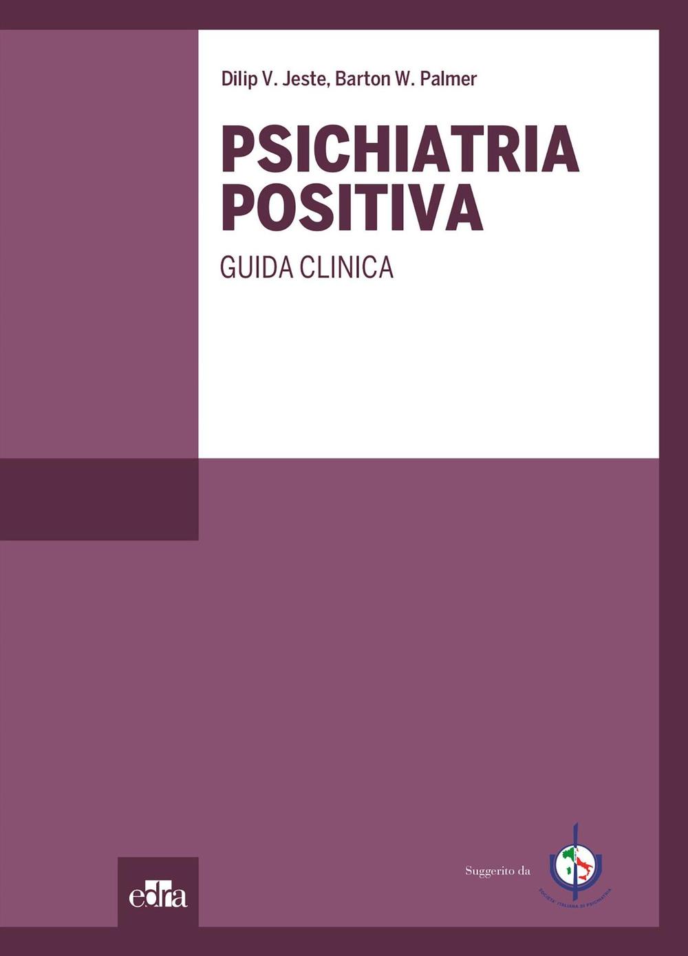 Psichiatria positiva. Guida clinica