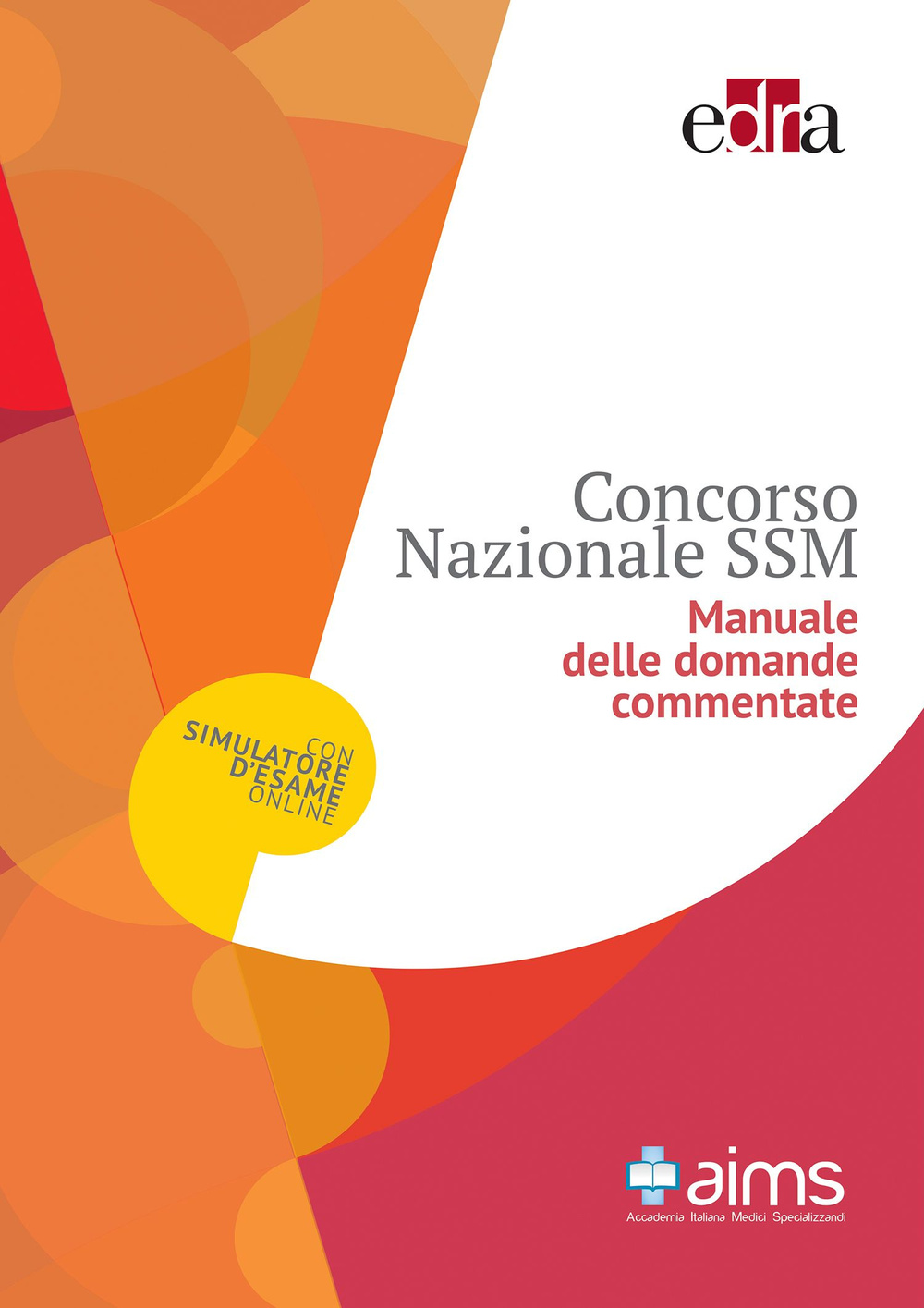 Manuale delle domande commentate. Concorso nazionale SSM