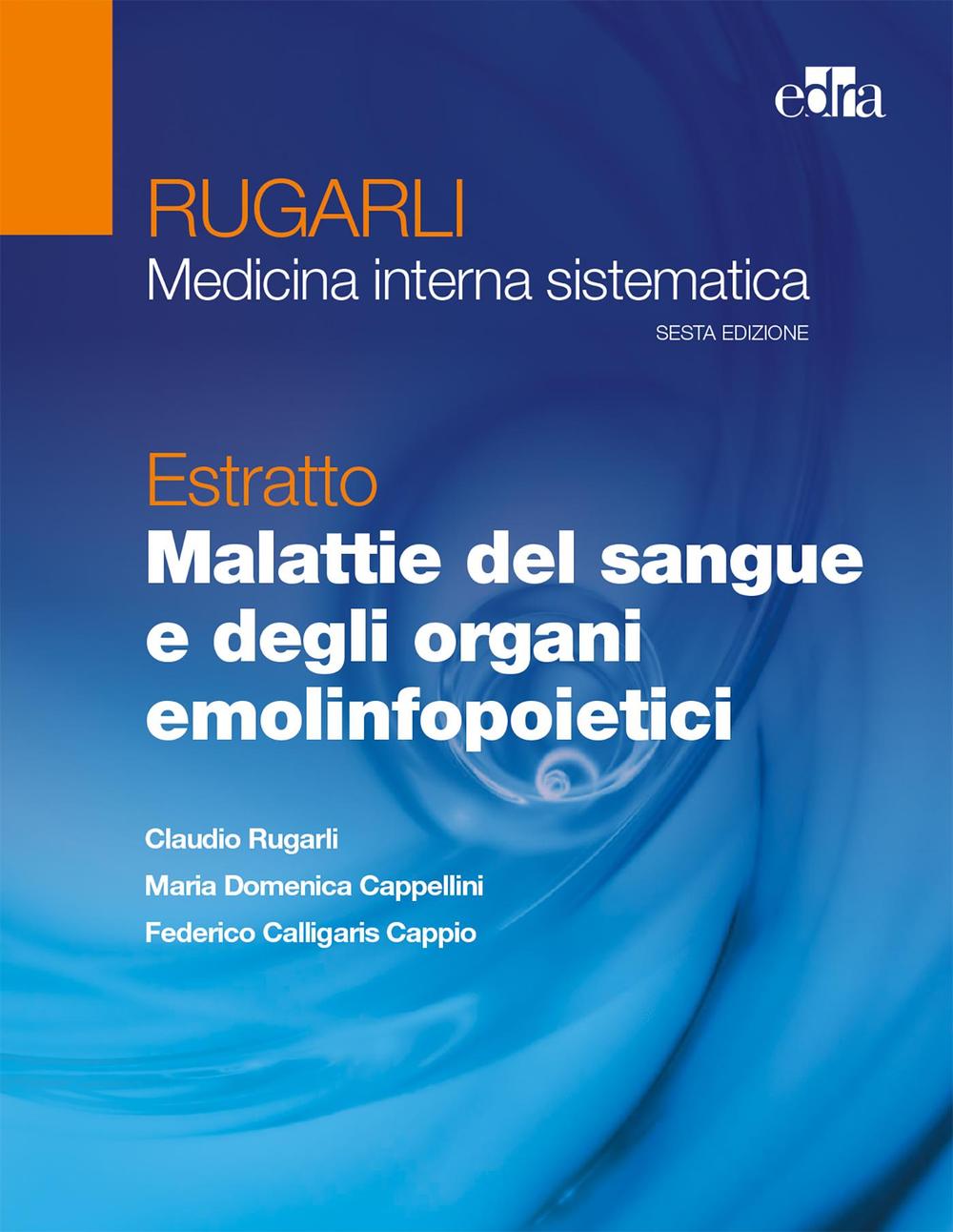 Rugarli. Medicina interna sistematica. Estratto: Malattie del sangue e degli organi emolinfopoietici