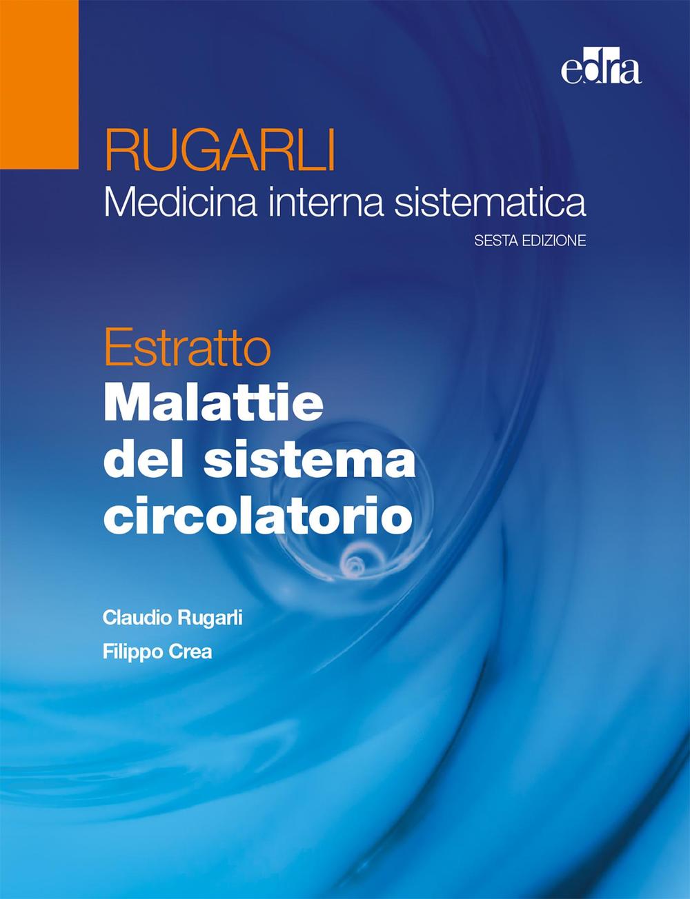 Rugarli. Medicina interna sistematica. Estratto: Malattie del sistema circolatorio