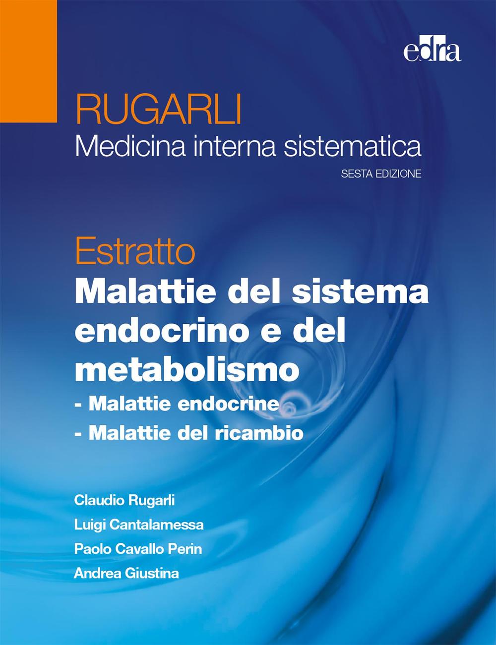 Rugarli. Medicina interna sistematica. Estratto: Malattie del sistema endocrino e del metabolismo