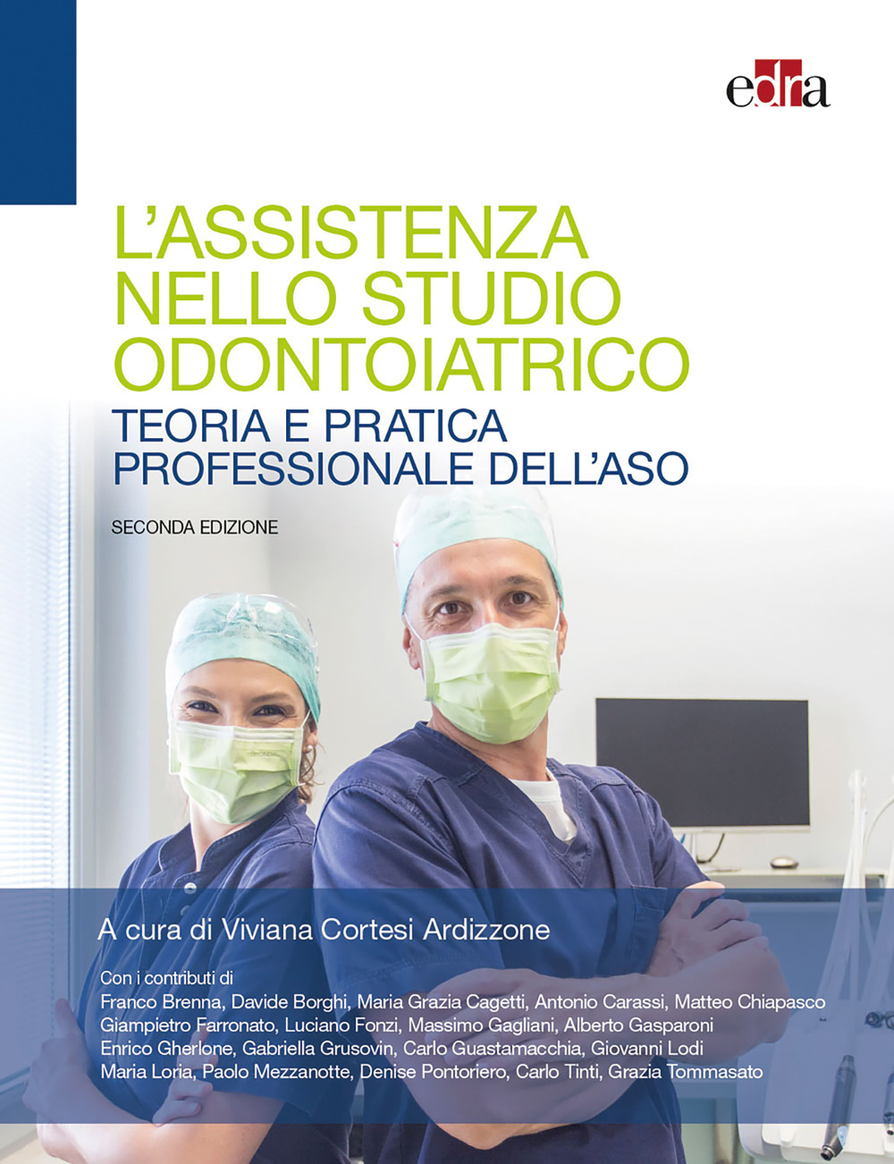 L'assistenza nello studio odontoiatrico. Teoria e pratica professionale dell'ASO. Con espansione online